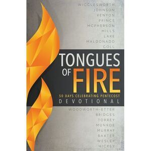 Tongues of Fire Devotional: 50 Days Celebrating Pentecost -- Whitaker House